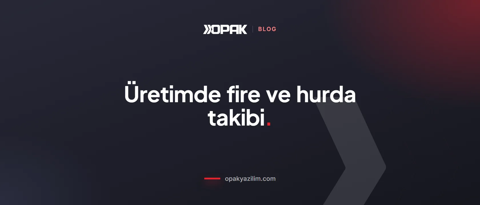 Üretimde fire ve hurda takibi kapak görseli